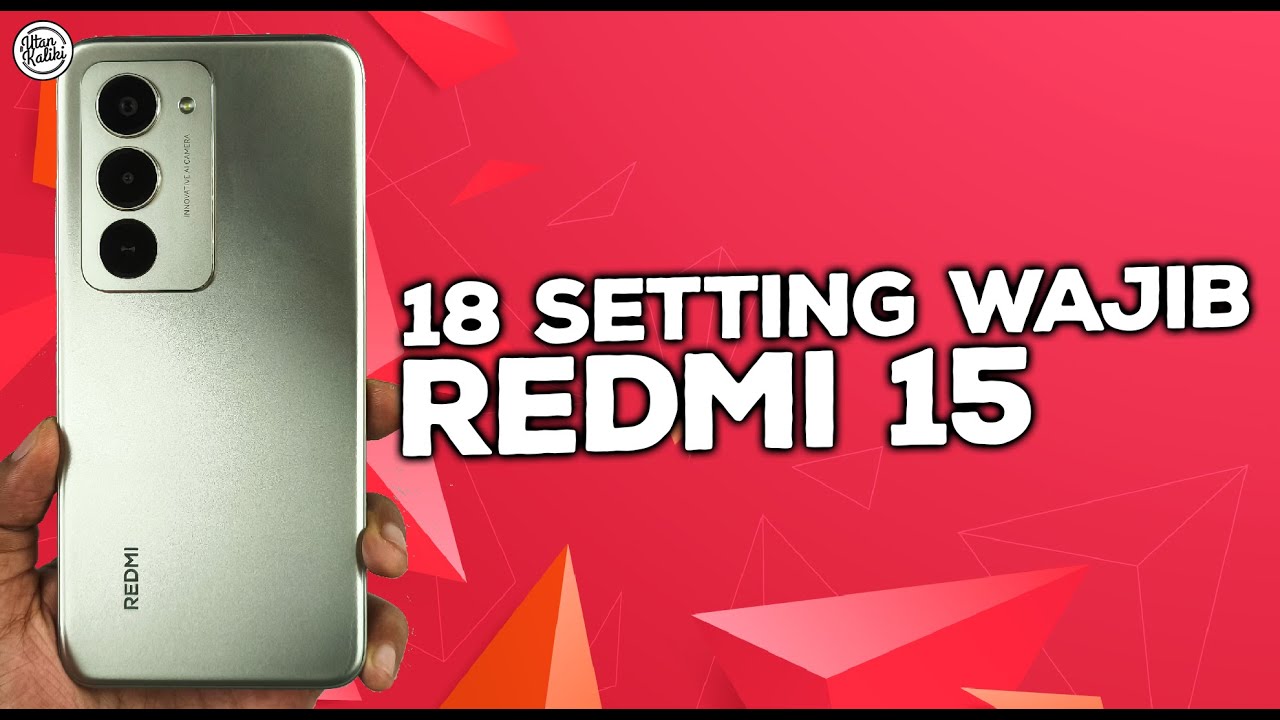 18 SETTING WAJIB & FITUR TERSEMBUNYI REDMI 15 - HP JADI MAKIN SMOOTH, HEMAT BATERAI DAN ADEM!