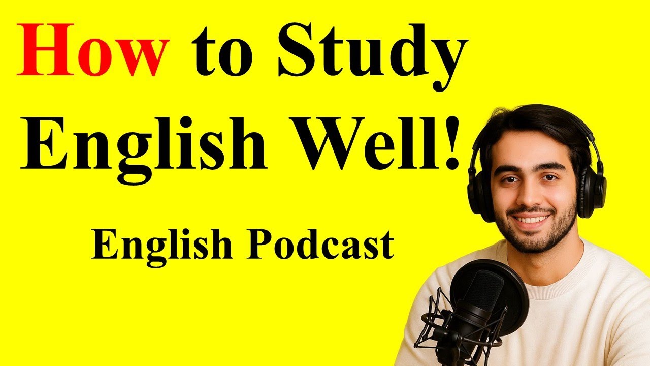 English Podcast for Speaking | How to Study English Well | Beginning English