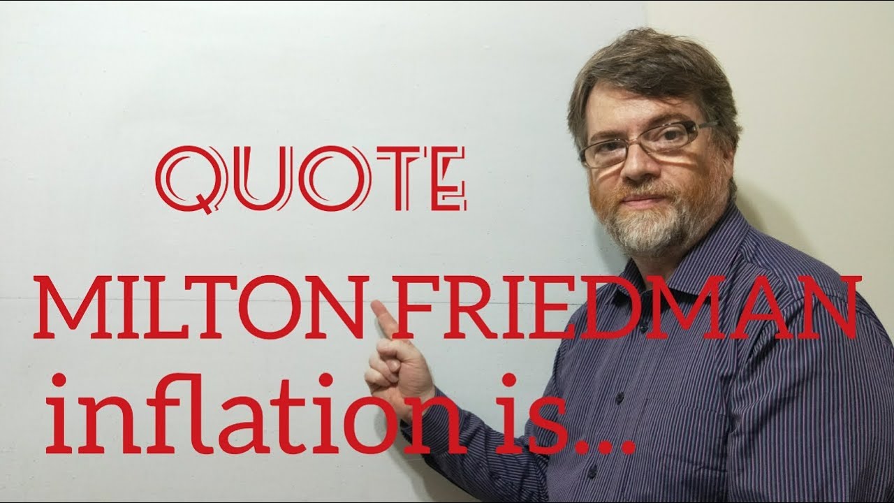 Tutor Nick P Quotes (112) Milton Friedman - Inflation Is Taxation Without Legislation