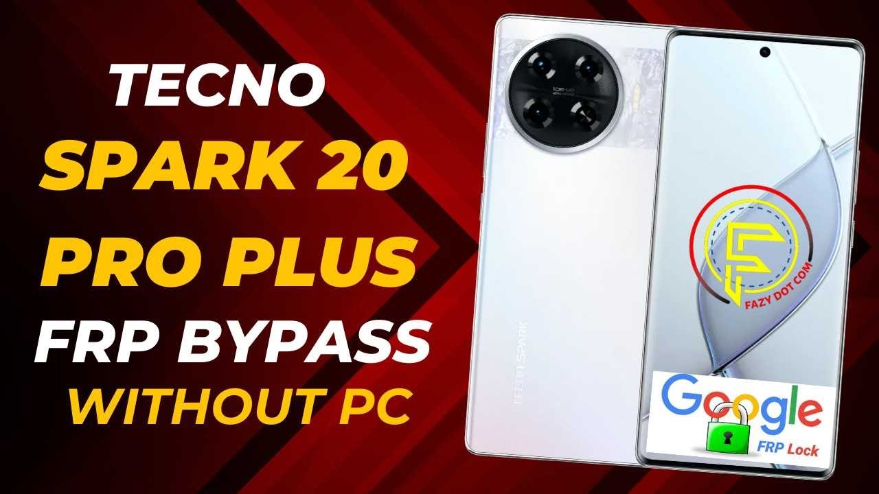 Tecno spark 20 pro plus frp bypass Andriod 14