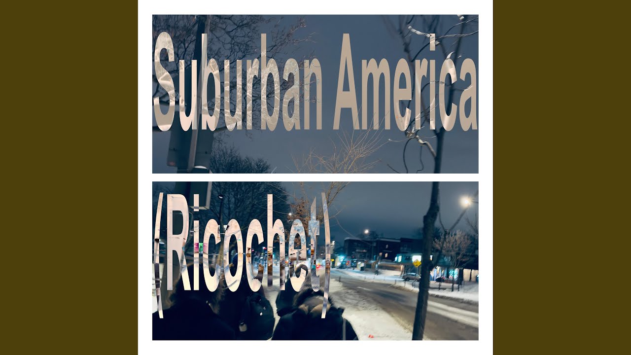Suburban America (Ricochet)