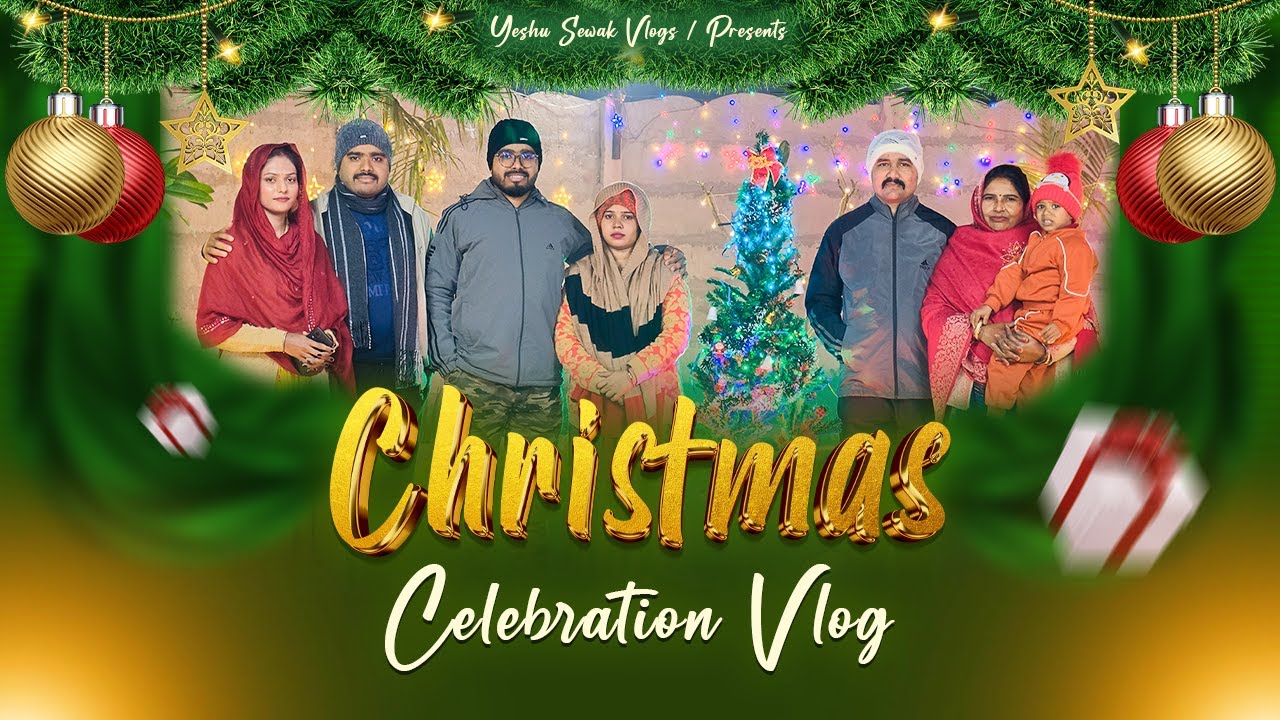 Christmas Celebration Vlog || With My Family, Church Team And Relative || Yeshu Sewak Family Vlogs