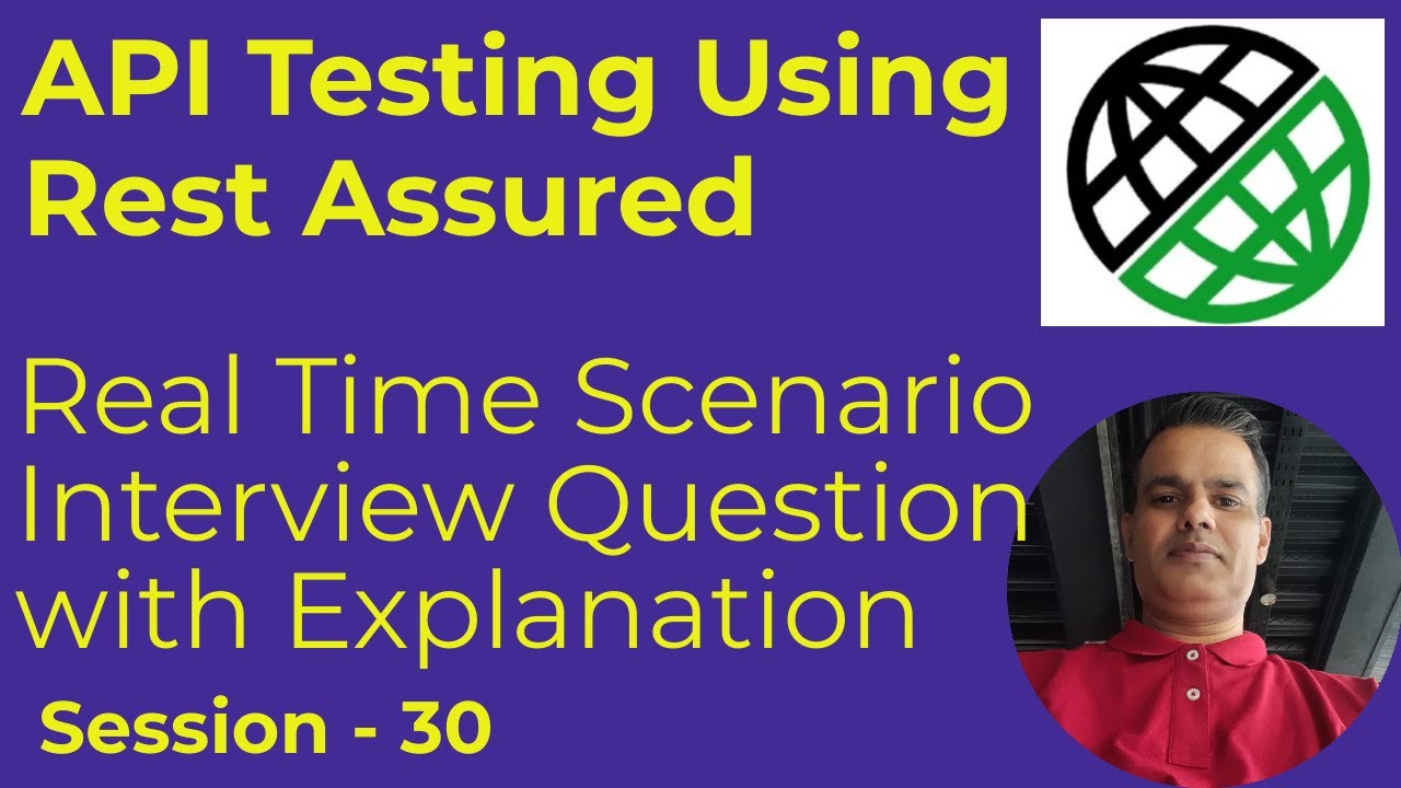 30 - API Testing with Rest Assured - Challenging Scenario Based Interview Question
