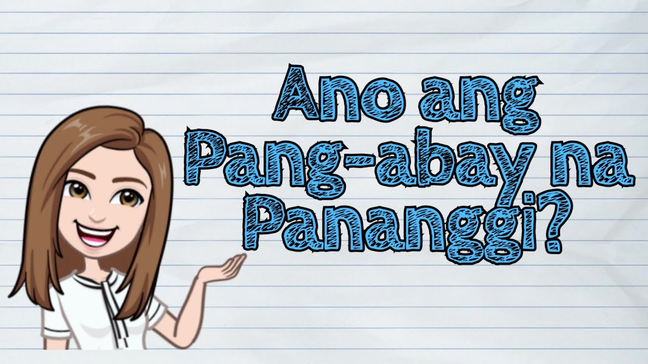 (FILIPINO) Ano ang Pang-abay na Pananggi? | #iQuestionPH