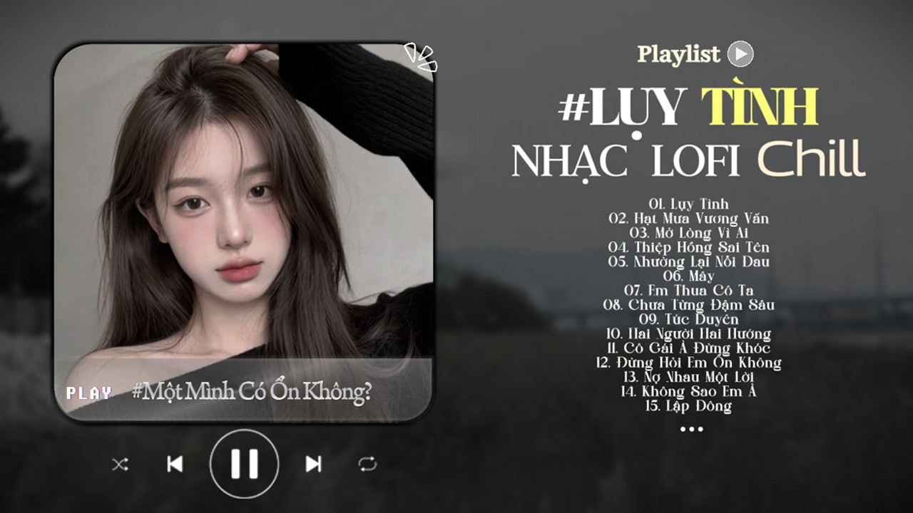 Nhạc Chill TikTok 2026 ♬ Lụy Tình - Chạnh Lòng Trong Em Lại Nhớ ♬ Nhạc Lofi Chill Top XH 2026 - Lofi
