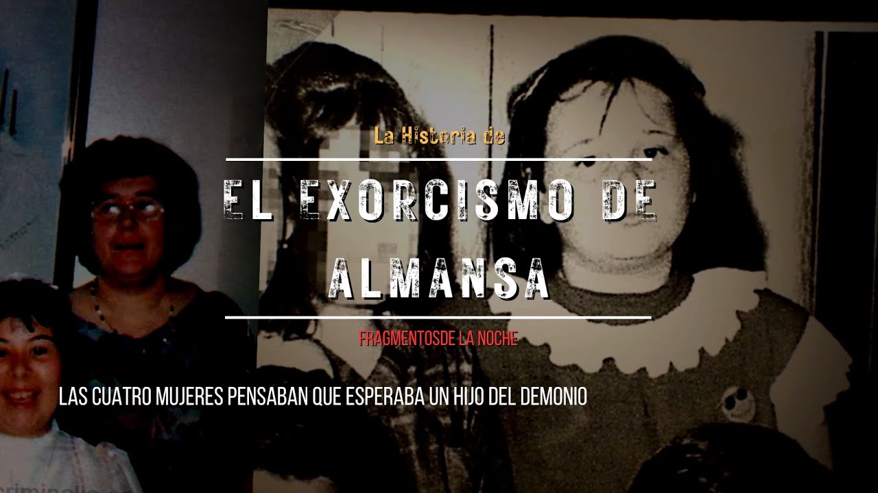 El Exorcismo de Almansa | Fragmentos de la Noche