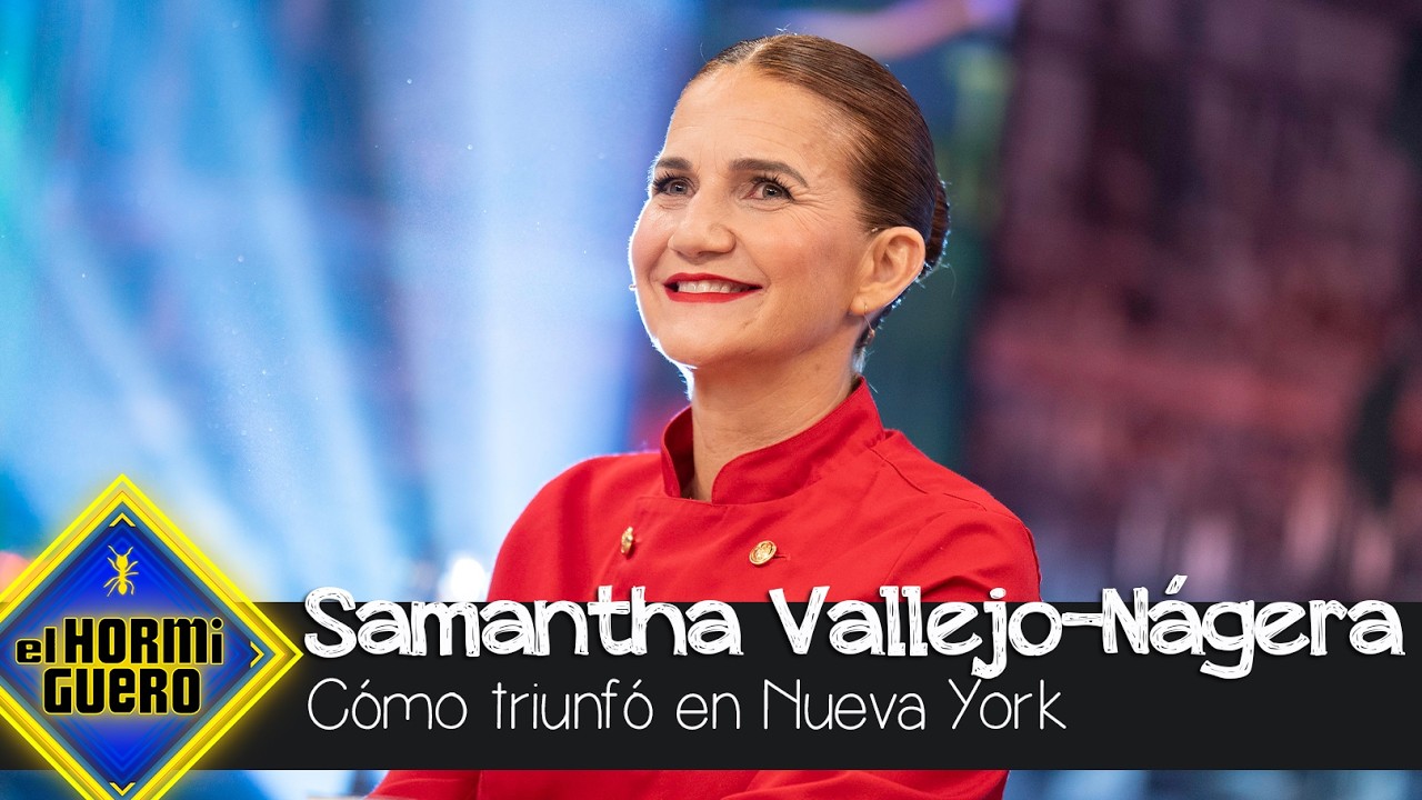 Samantha Vallejo-Nágera revela cómo triunfó en Nueva York haciendo paellas - El Hormiguero