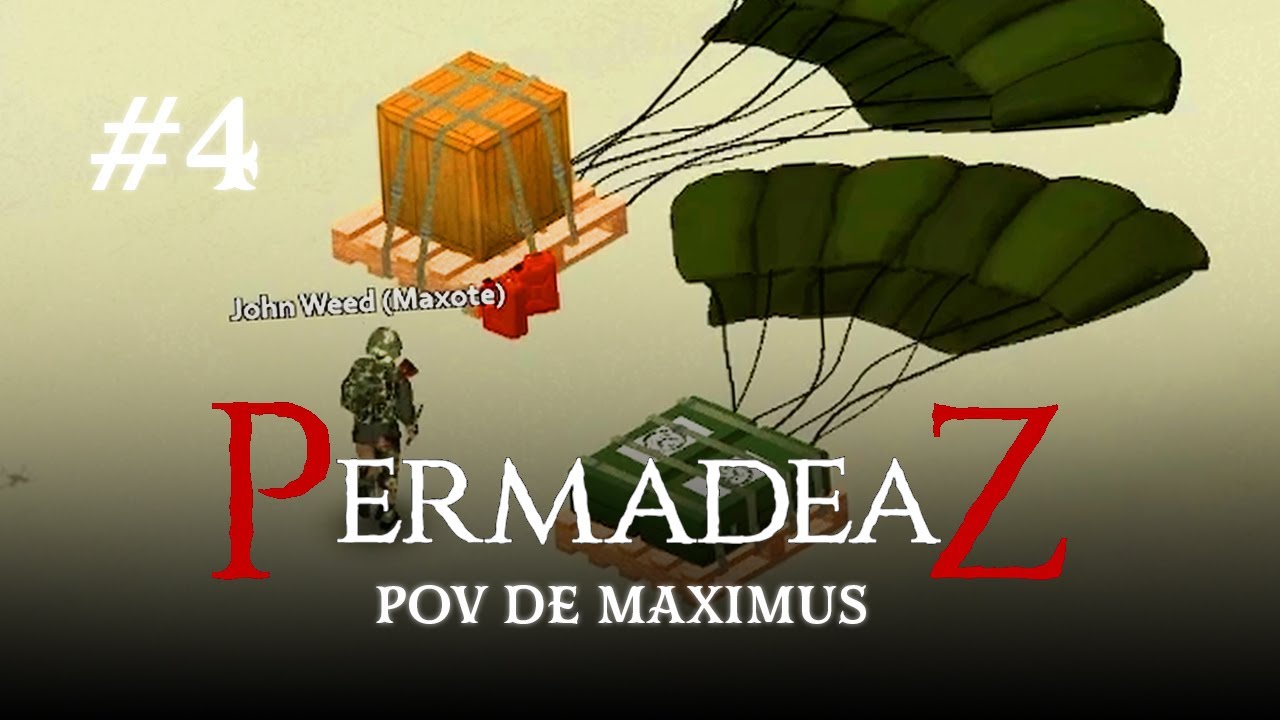 UN PLACER, COMPAÑERO... HASTA SIEMPRE 🪖 #4  | PERMADEAZ 🧟‍♂️ | Maximus