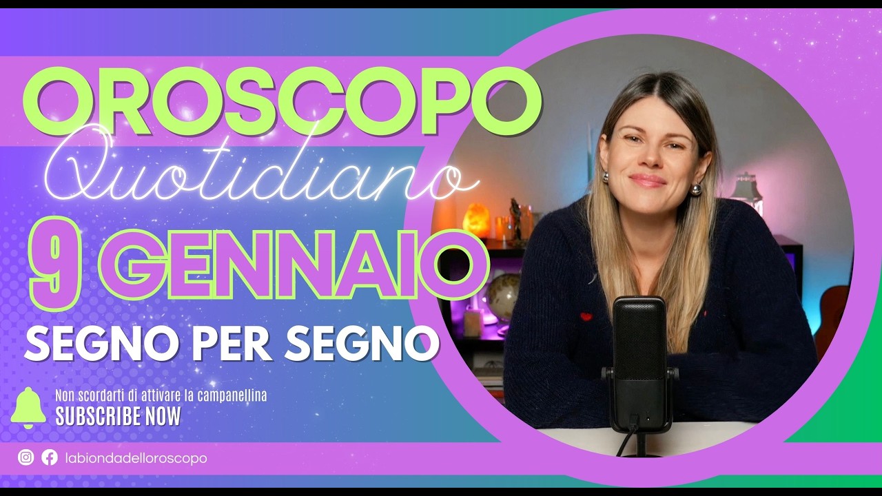 Oroscopo: 9 Gennaio 2026
