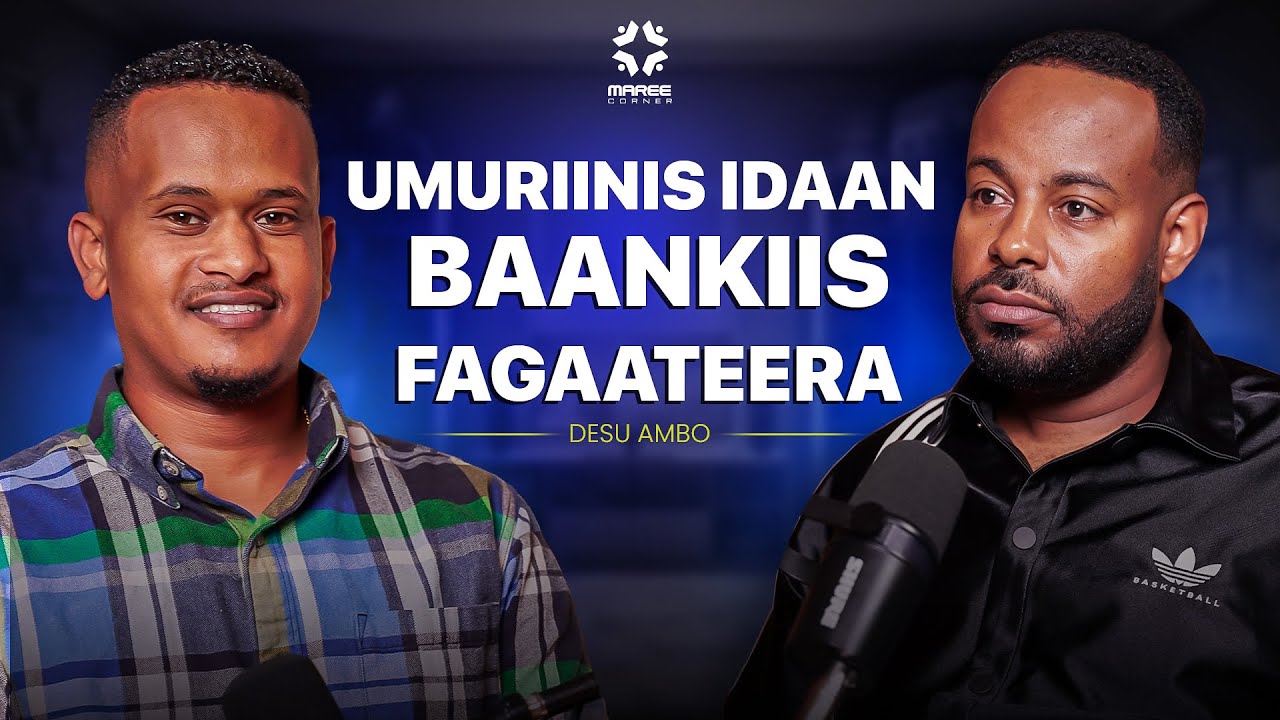 WARRA INGILIFFA BEEKUTU FAYYADAMAA JIRA | DESU AMBO | @MareeCorner