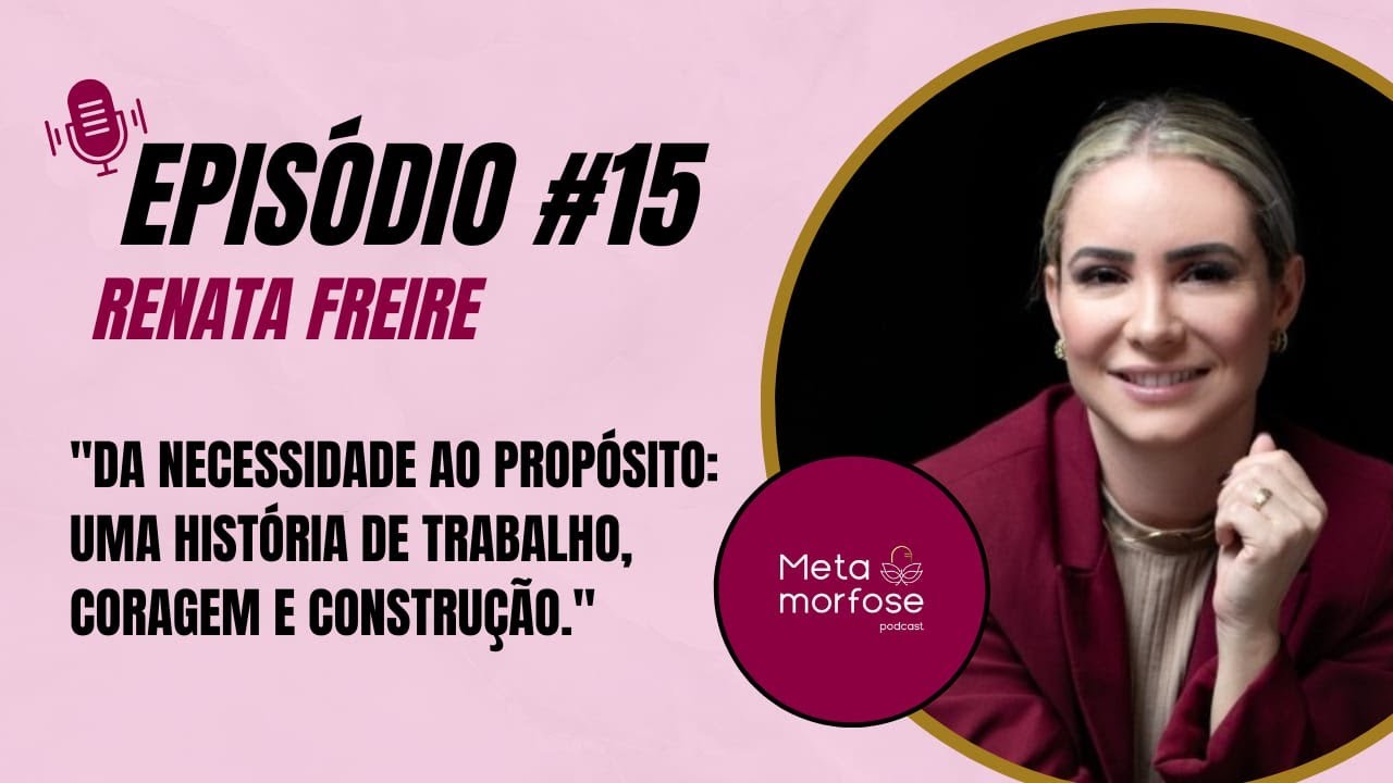 Ep. #15 Renata Freire  