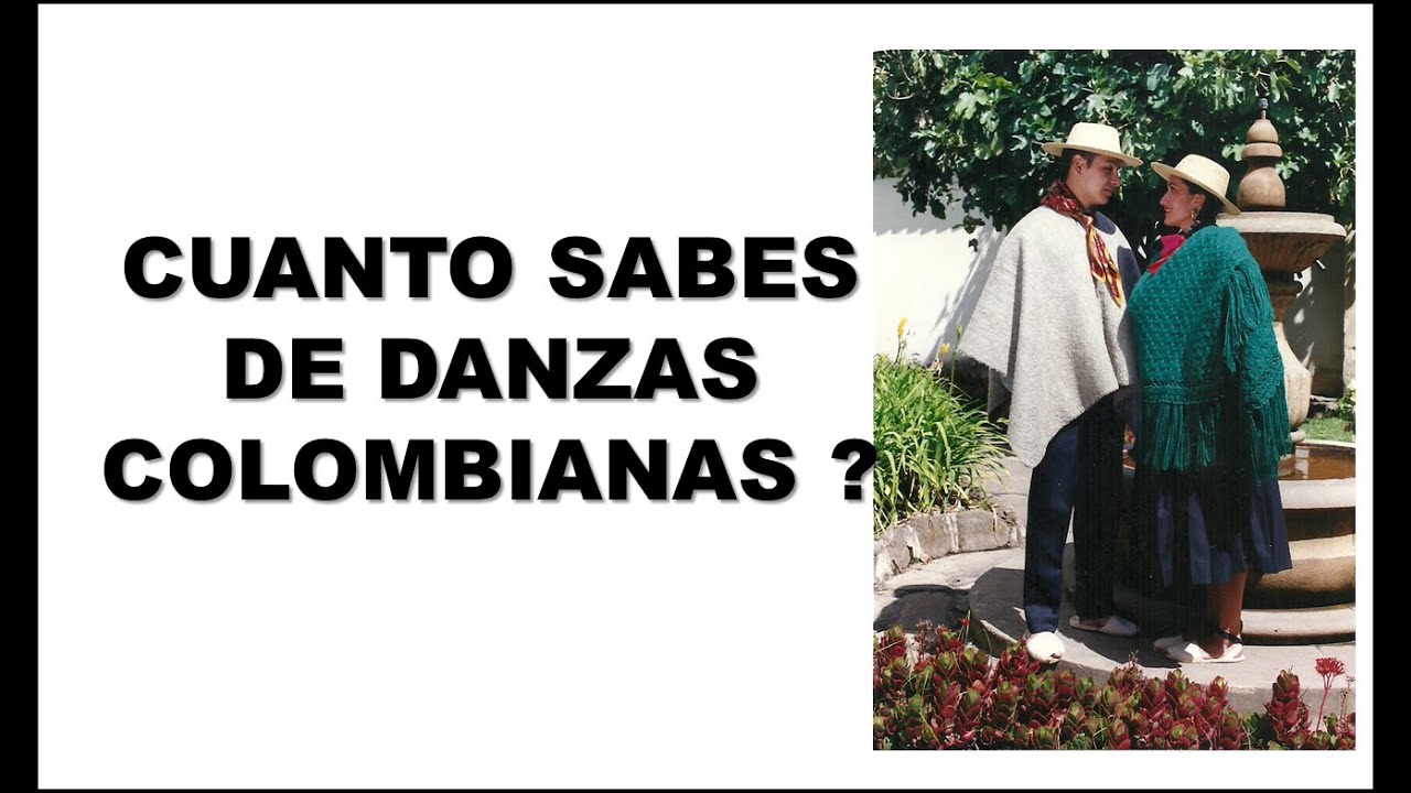 10 DANZAS COLOMBIANAS  PARA ADIVINAR