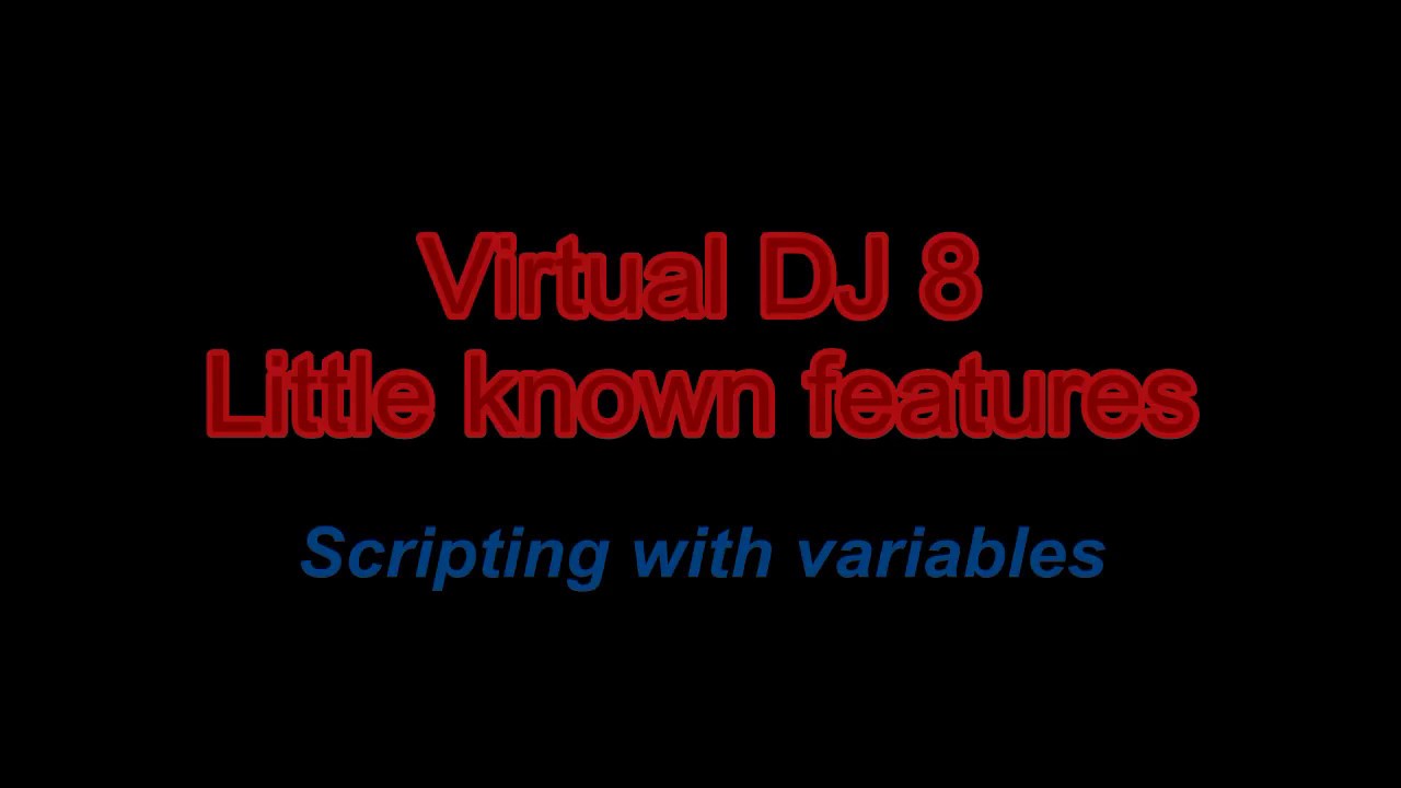 VDJ8 - Scripting with variables