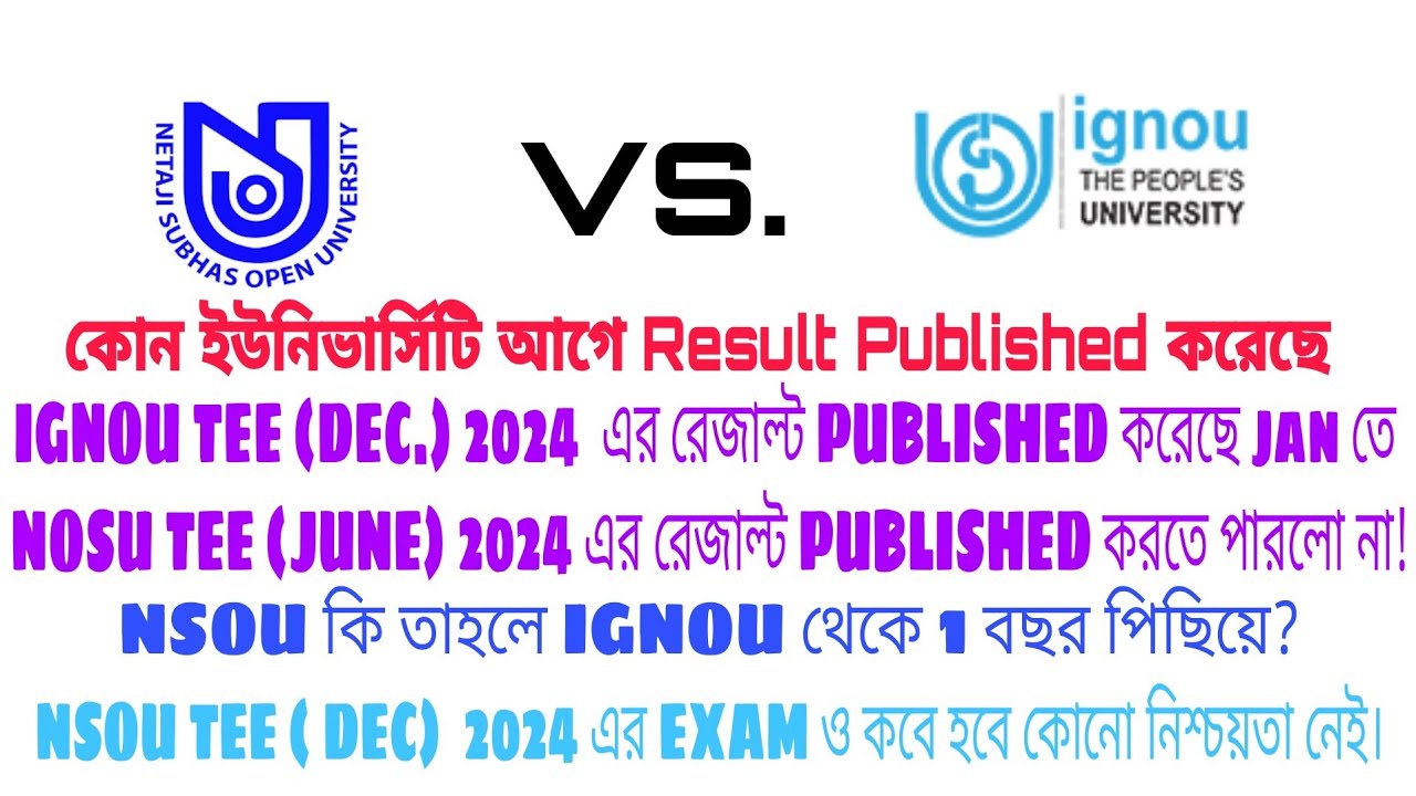 NSOU V/S IGNOU কোনটি বেস্ট UNIVERSITY ? NSOU TEE JUNE 2024 RESULT || NSOU 2025 এ কবে RESULT বেরোবে?