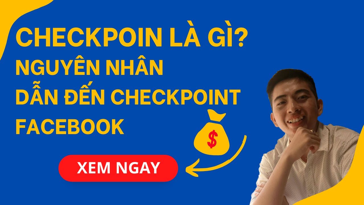 Checkpoint Facebook l&agrave; g&igrave; ? Nguy&ecirc;n nh&acirc;n dẫn đến Checkpoint Facebook