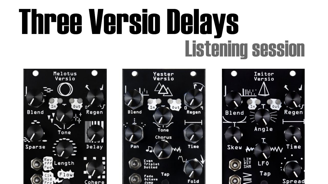 Three Versio Delays - Melotus, Yester, Imitor