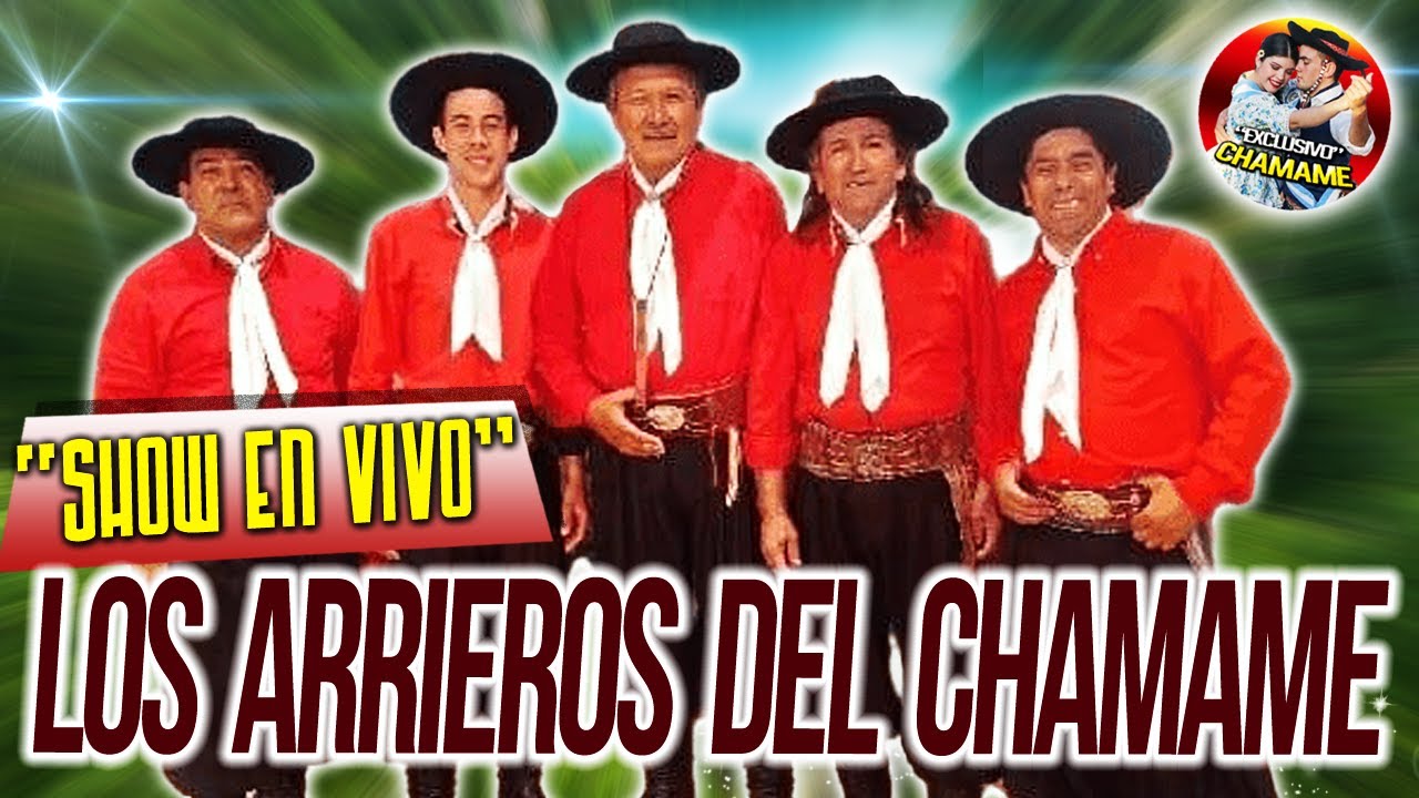 ✅* LOS ARRIEROS DEL CHAMAME * | 