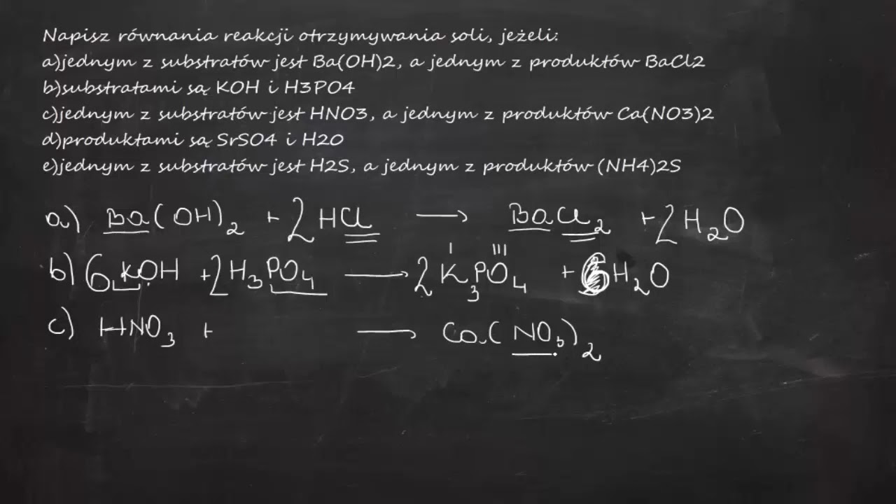 Napisz równania otrzymywania soli, jeżeli a) jednym z substratów jest Ba(OH)2, a jednym z produktów
