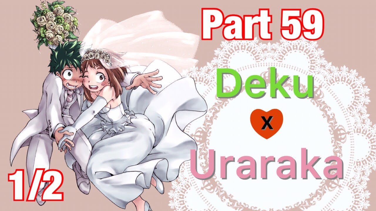 Wedding day! 1/2 | Deku x Uraraka #59