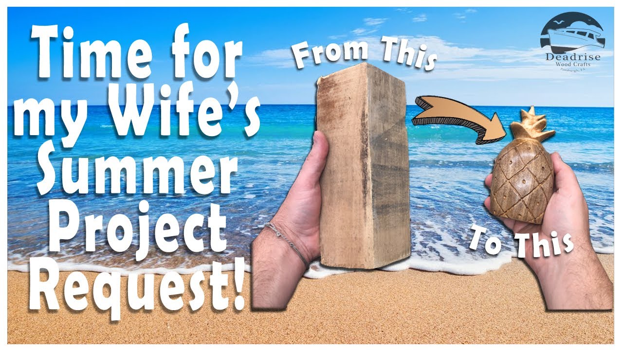 Turning A Wooden Pineapple (summer project for my wife)