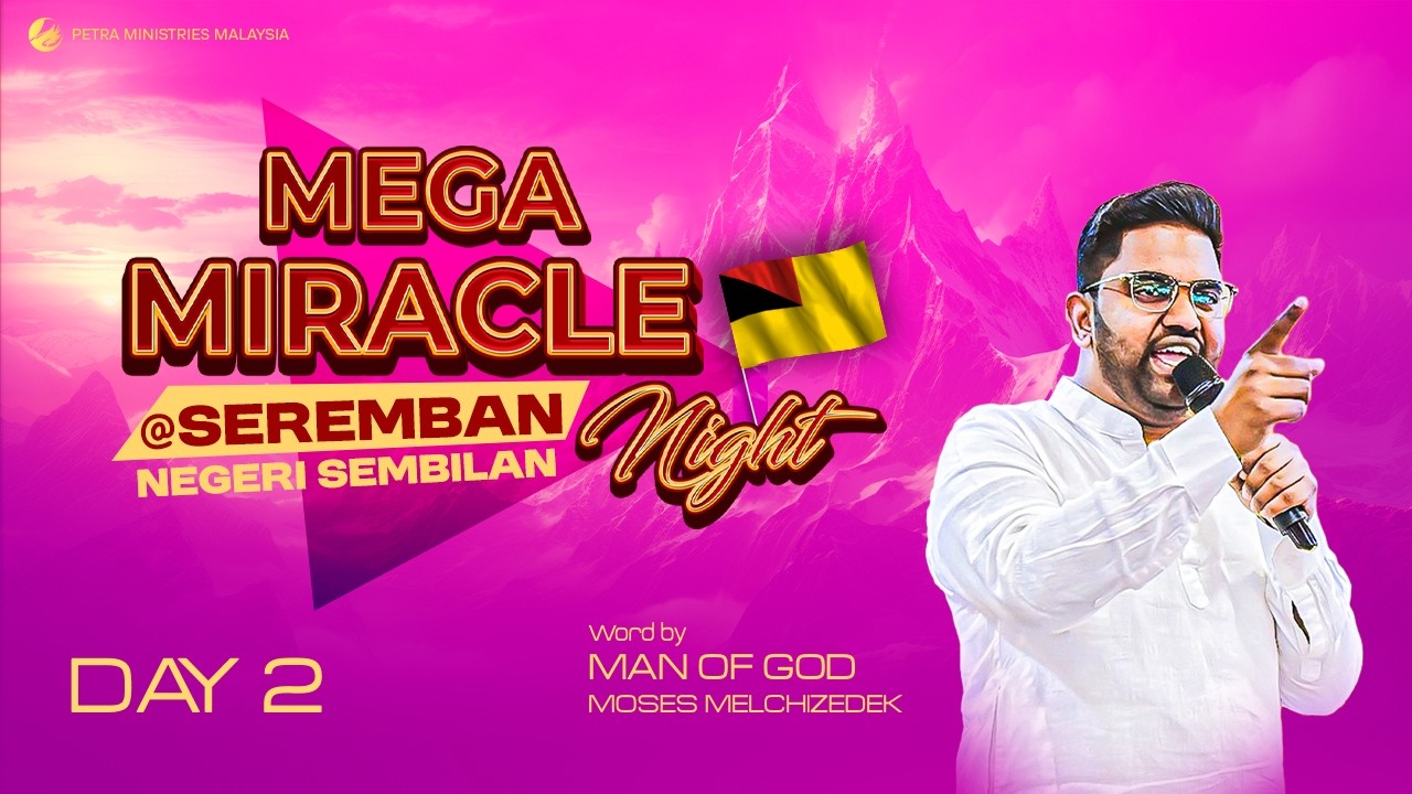 🔴LIVE || MEGA MIRACLE NIGHT CRUSADE @ Seremban, Negeri Sembilan || DAY 2 || MOG MOSES MELCHIZEDEK