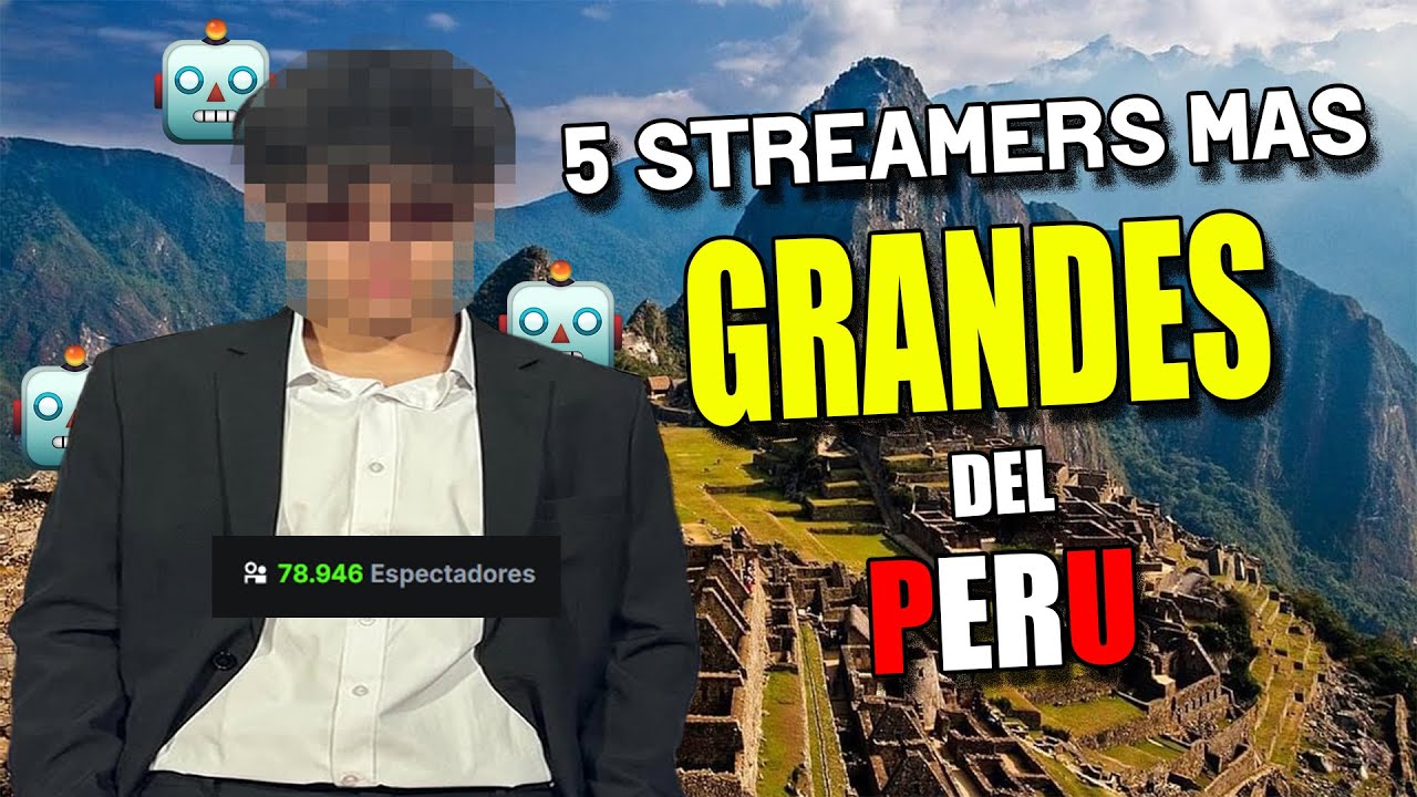 Top 5 Streamers mas grandes del Peru | Top El Tefe