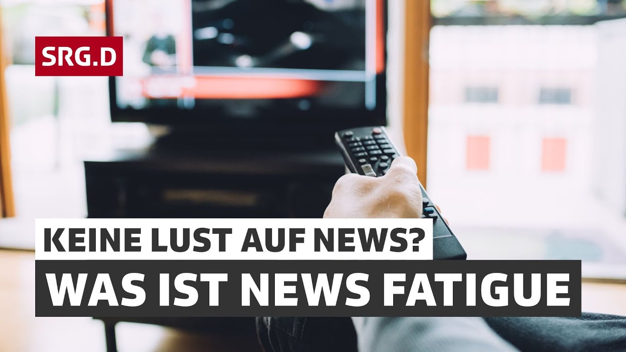 News overload: Leide ich unter News Fatigue? | SRG.D
