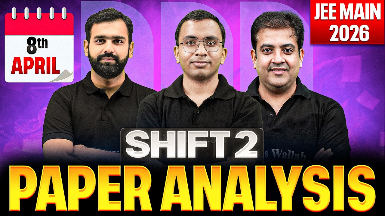 JEE Main 2026 LIVE Paper Discussion | 8th April, Shift-2 Analysis