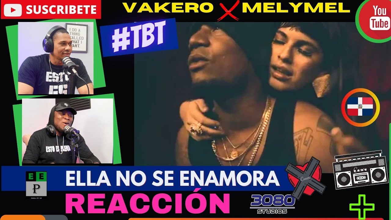 |PANAMEÑO REACCIONA|  Vakero❌️Melymel - Ella No Se Enamora #TBTRapDominicano