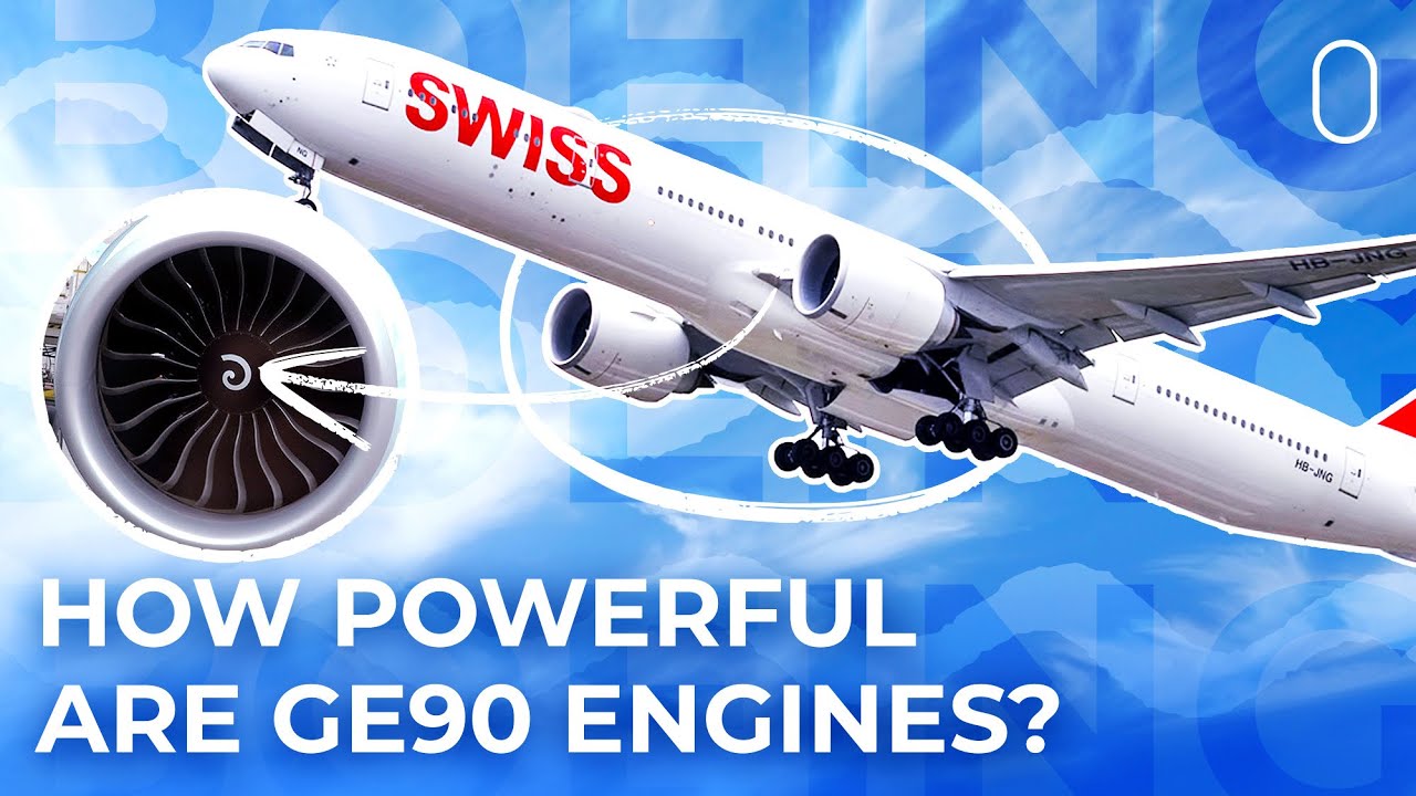How Powerful Are The Boeing 777&rsquo;s GE90 Engines?