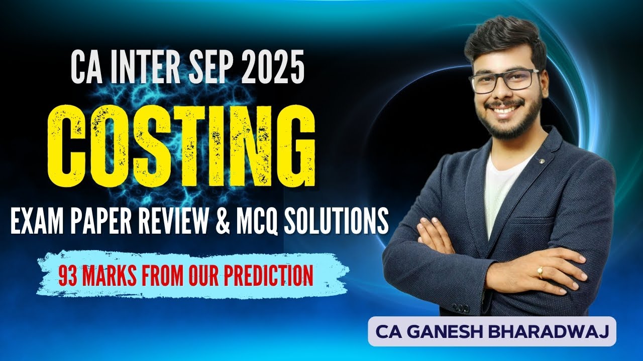 CA INTER SEP 25 | COSTING PAPER REVIEW & MCQ ANSWERS | 93 MARKS FROM OUR PREDICTION