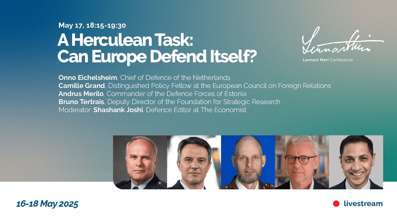 A Herculean Task: Can Europe Defend Itself?  · Lennart Meri Conference 2025