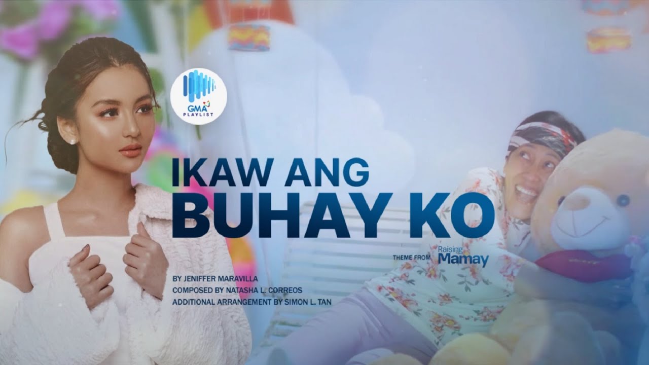 Playlist Lyric Video: “Ikaw Ang Buhay Ko” by Jeniffer Maravilla (Raising Mamay OST)