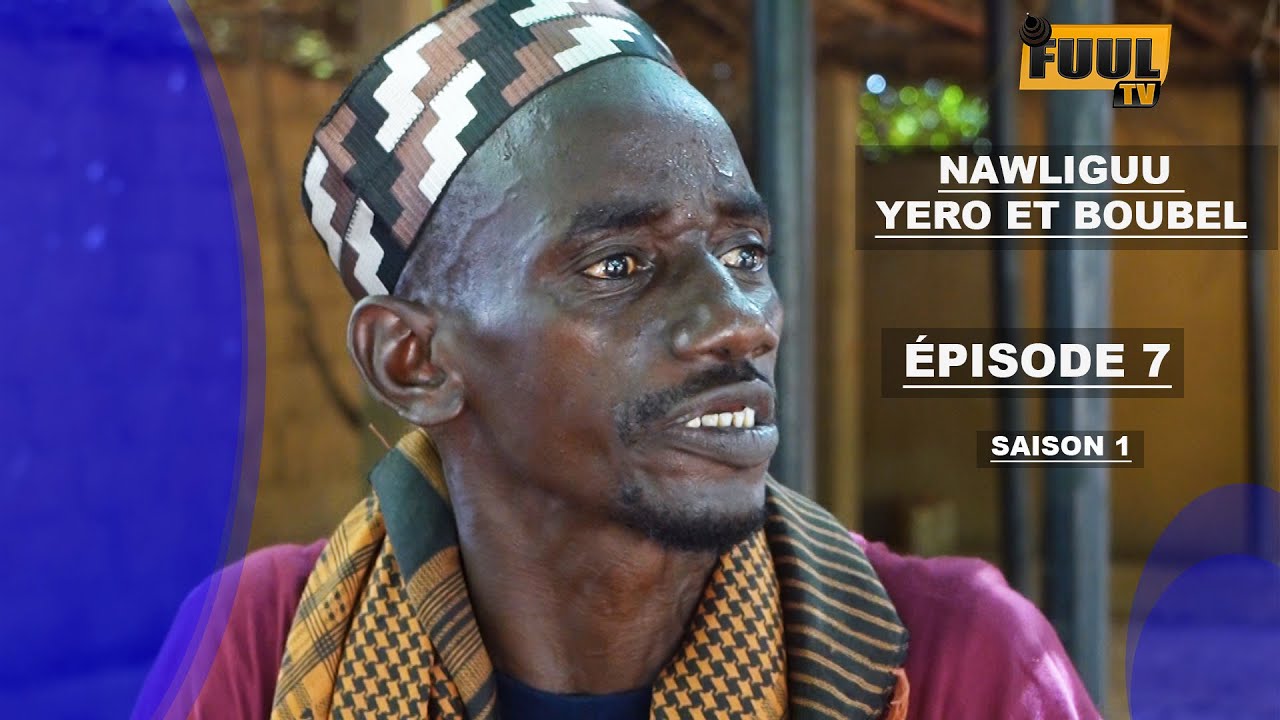 NAWLIGUU YORO ET BOUBE ÉPISODE 7
