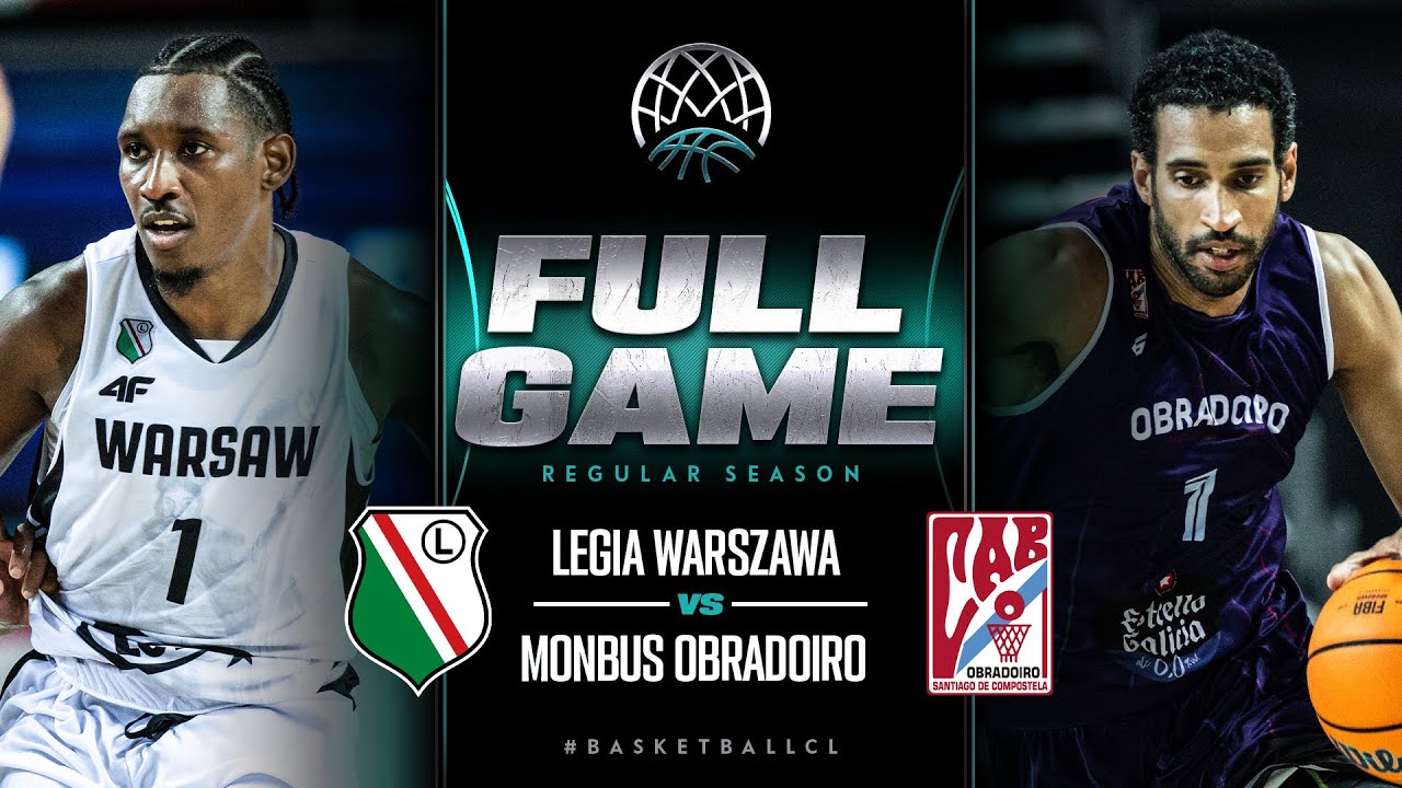 Legia Warszawa v Monbus Obradoiro | Full Basketball Game | Basketball Champions League 2023-24