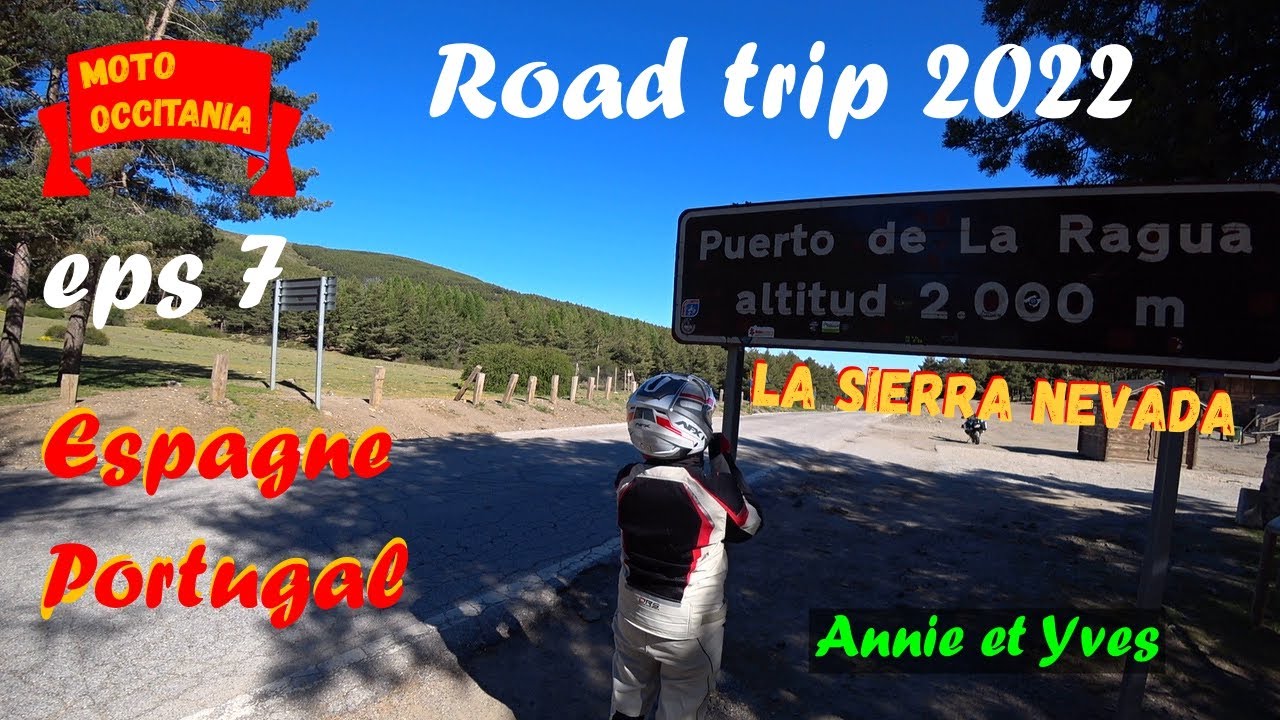 ROAD TRIP EPS 7  (LA SIERRA NEVADA )