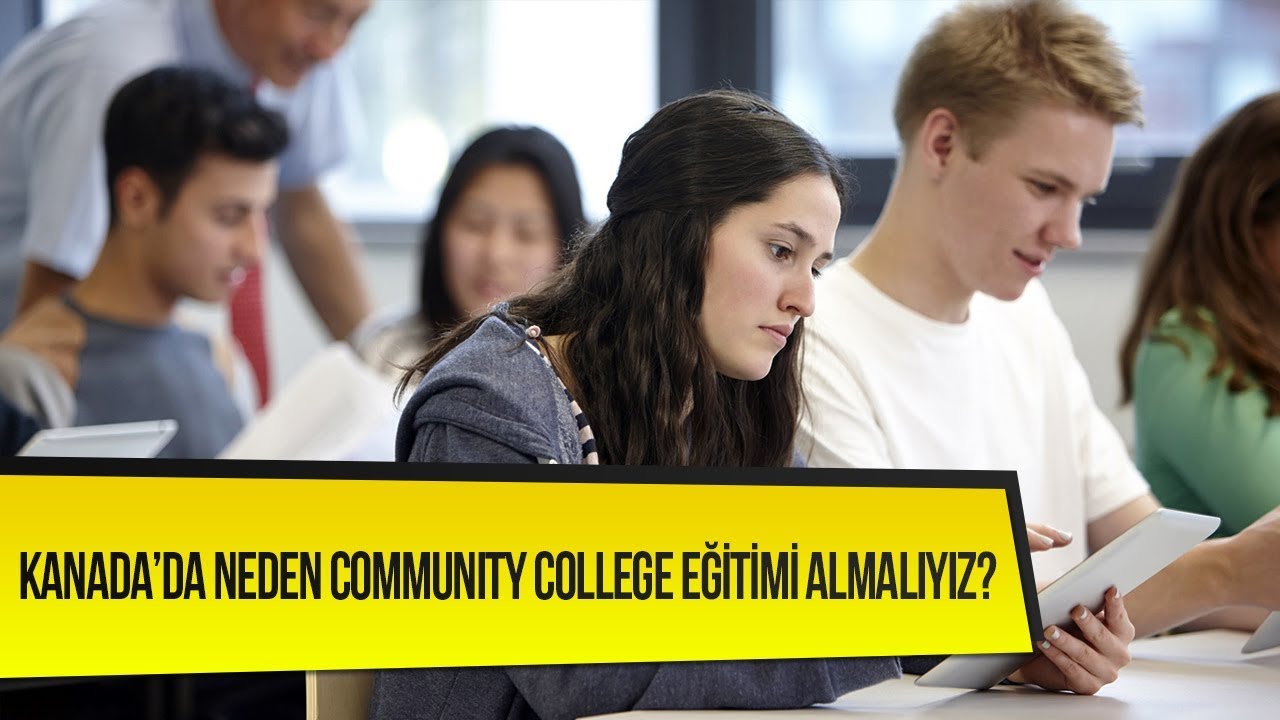 Kanada'da Neden Community College Eğitimi Almalıyız? | yurtdisiegitim.net