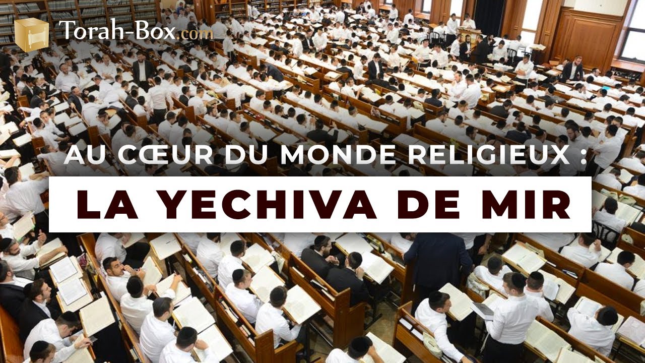 Au cœur du monde juif religieux : LA YECHIVA MIR