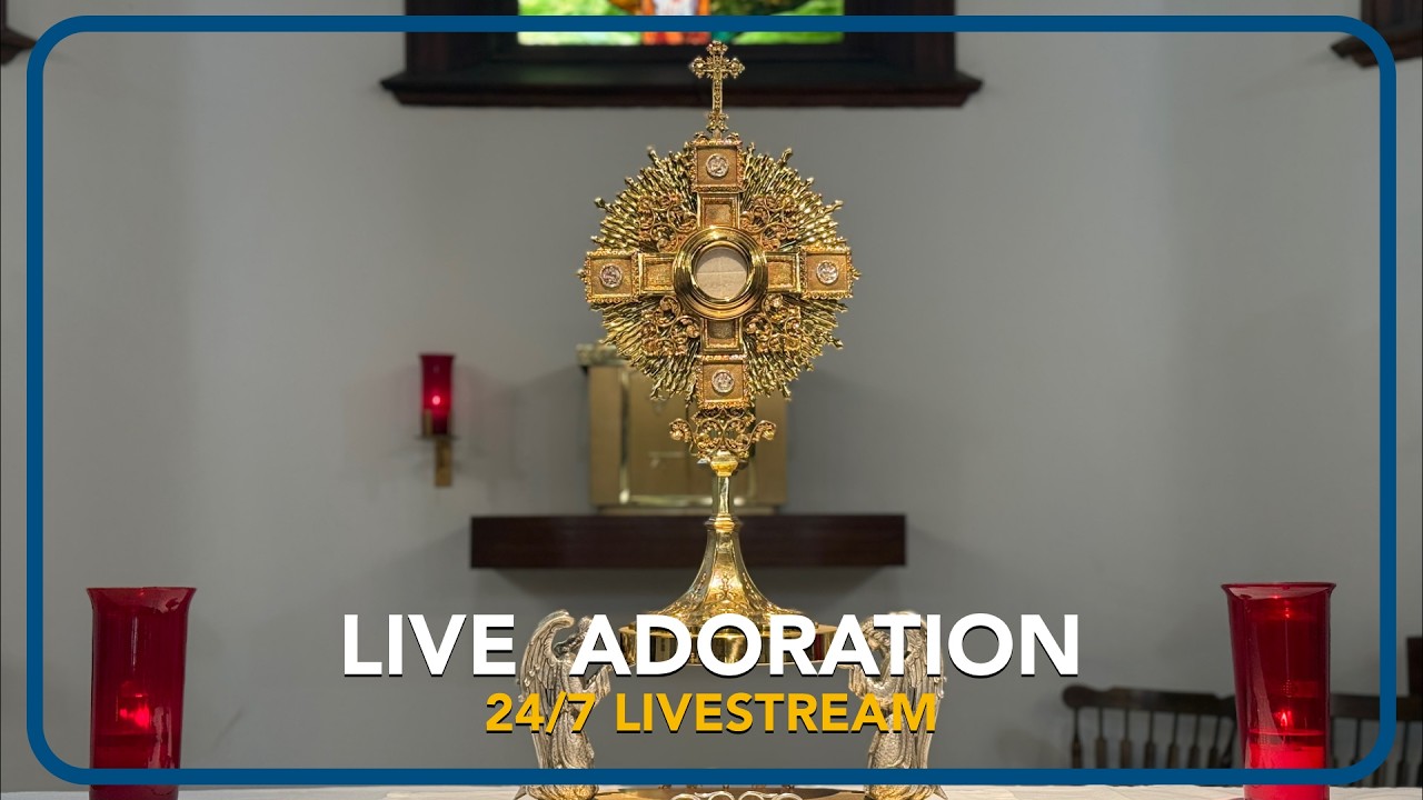 Live Eucharistic Adoration 24/7 | Our Lady of the Most Blessed Sacrament Shrine