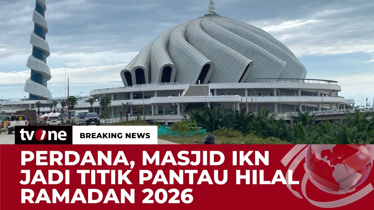 Masjid IKN Pertama Kali Jadi Titik Pantau Hilal Ramadan 1447 H | Breaking News