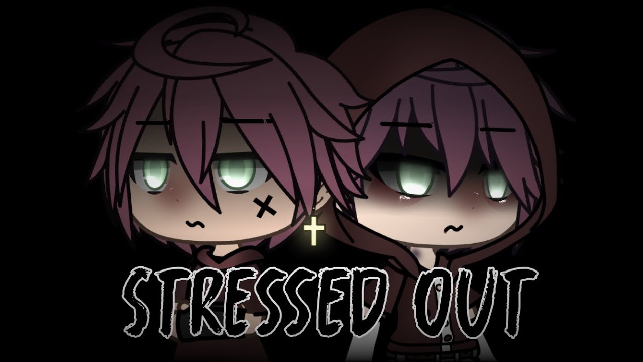 Stressed out ||GLMV||