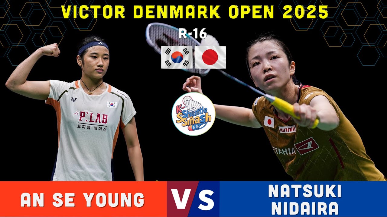 덴마크 오픈 2025 R16: 안세영 vs 니다이라 나츠키 | Denmark Open: An Se Young vs Natsuki Nidaira