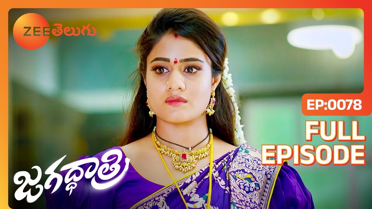 ఆనందం లేకుండా చేసాడు | Jagadhatri Telugu | Full Ep 78 | Zee Telugu | 18 Nov 2023