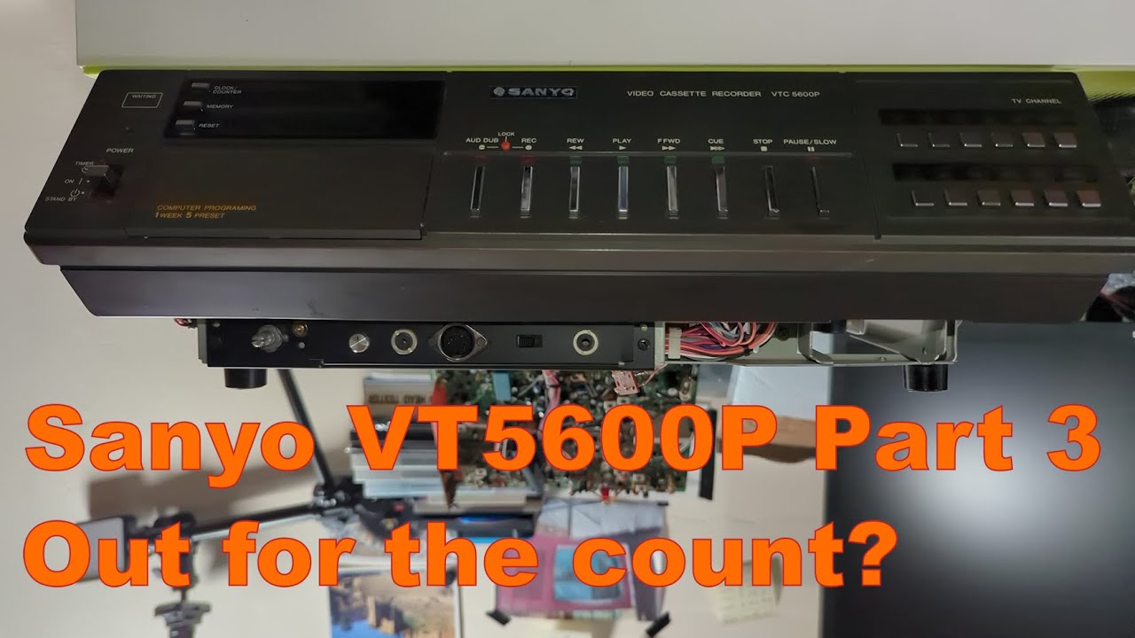 Sanyo VTC5600P Betacord - Fixed! (Sort of!) Part 3