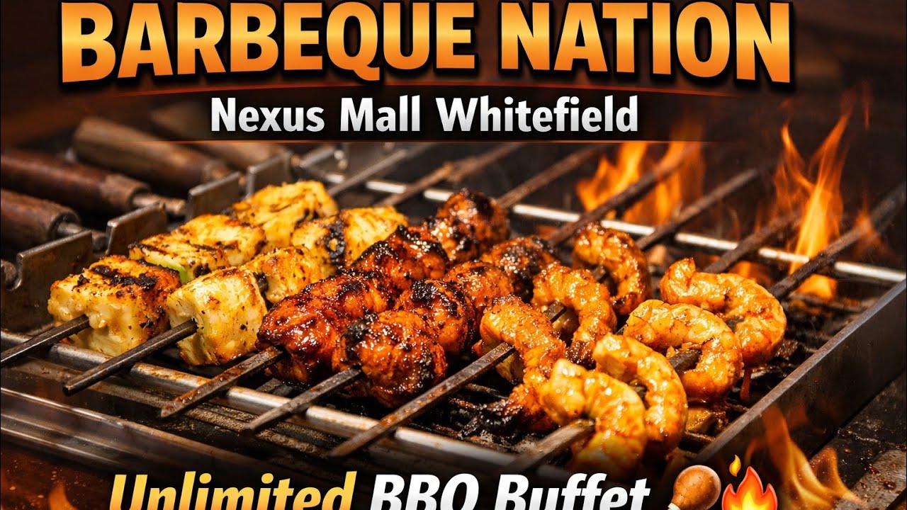 Barbeque Nation Nexus Mall Whitefield Bangalore | Unlimited BBQ Buffet Experience @suniltandon5545 