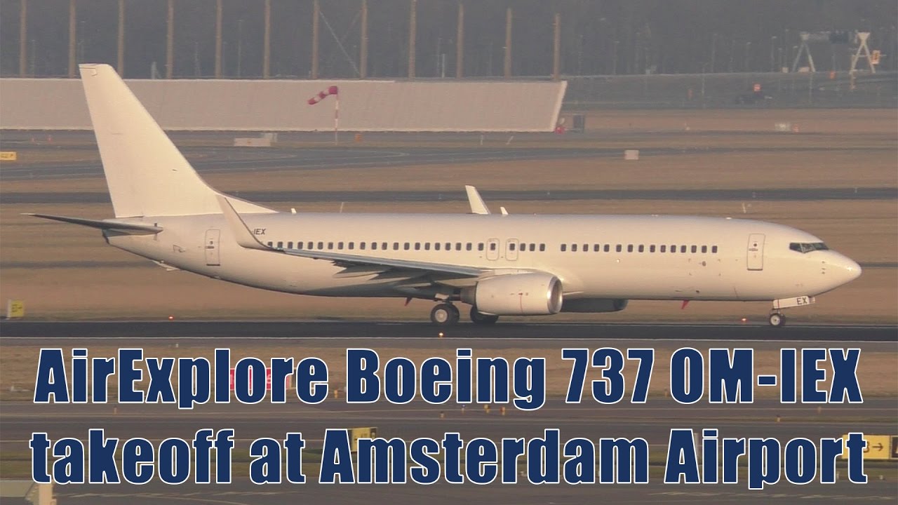 AirExplore Boeing 737 takeoff at Amsterdam Schiphol Airport | OM-IEX