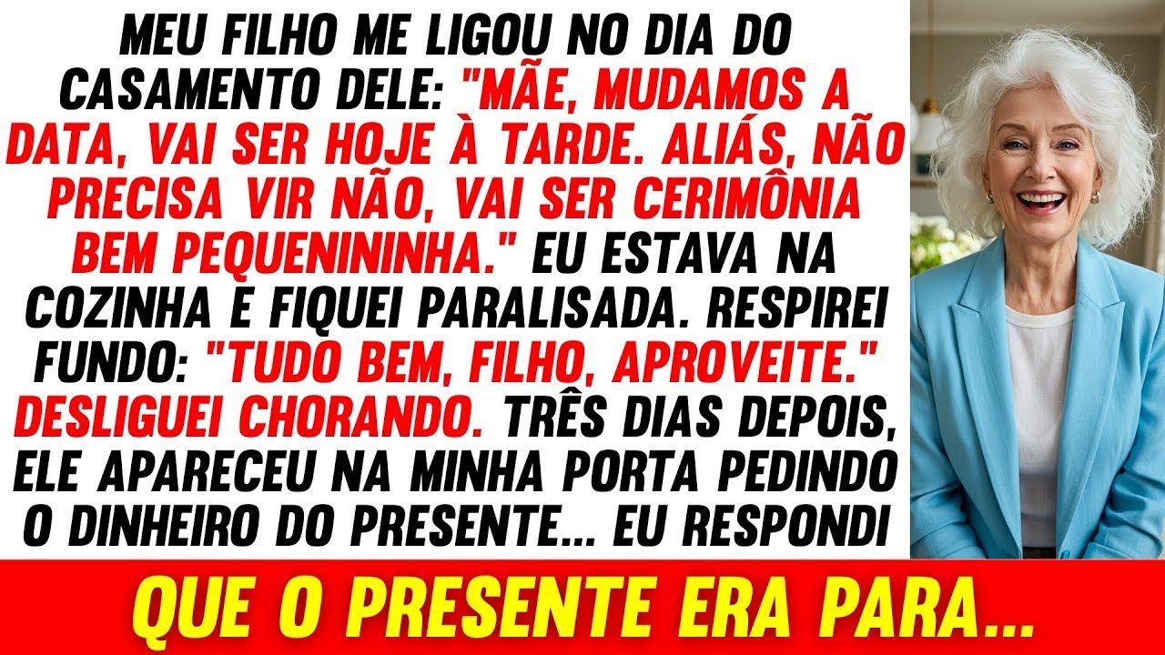 Meu Filho Ligou- 'Casamento É Hoje, Não Precisa Vir.' Três Dias Depois Pediu Dinheiro, Respondi...