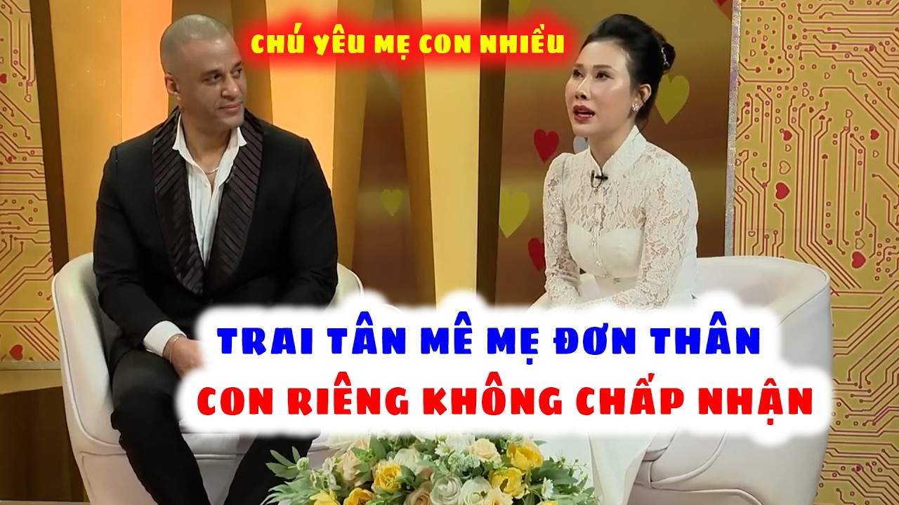 Mẹ Đơn Thân Hốt ĐƯợc Trai Tân Nhưng Ai Ngờ Con Riêng Không Chấp Nhận Bật Khóc Bât Lực | Vợ Chồng Son