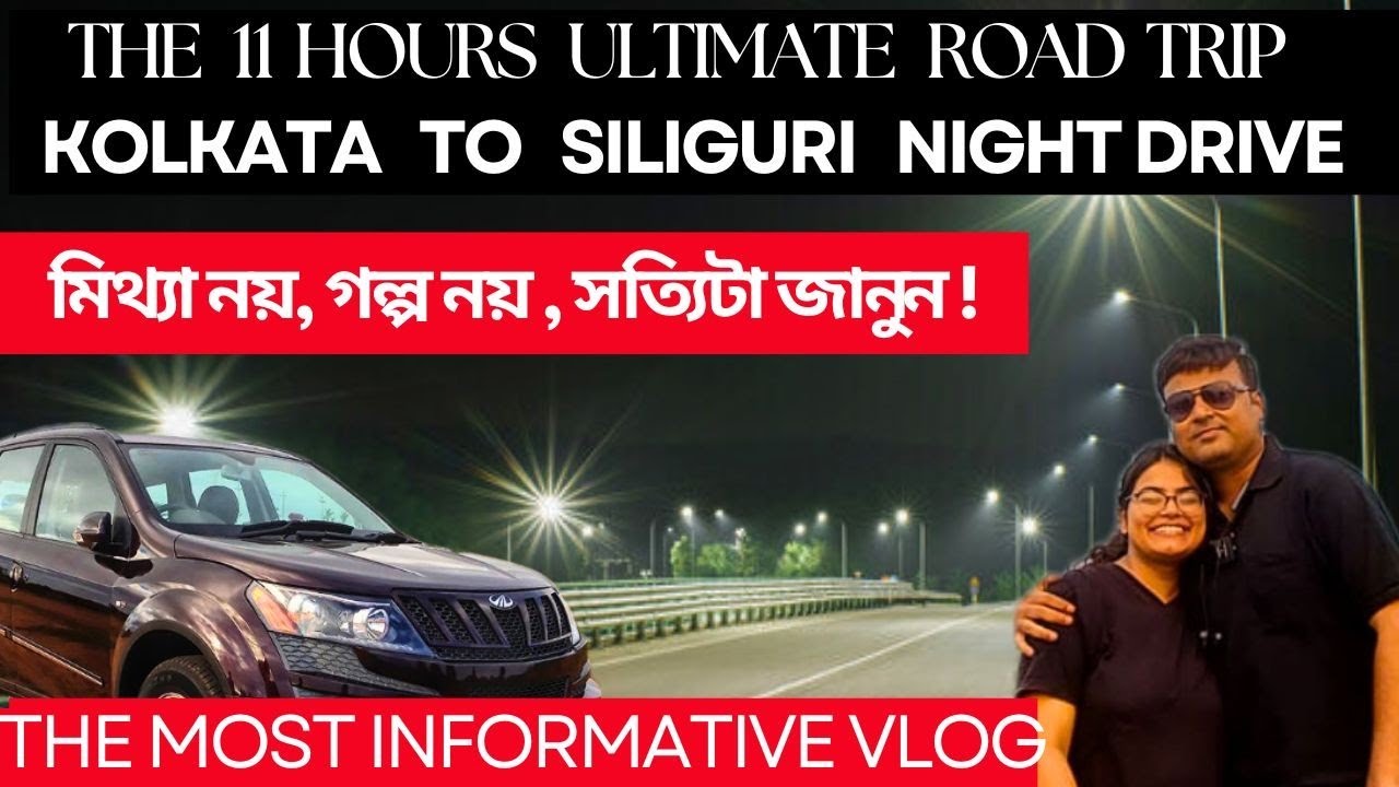 | Kolkata to Siliguri by car | Kolkata to Siliguri best route | NH 12 update | NH 34 |
