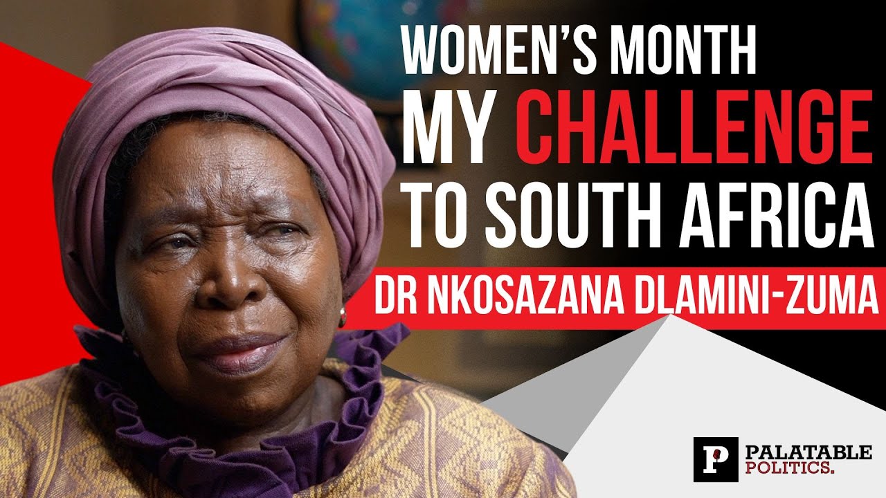 Dr Nkosazana Dlamini-Zuma on South African Politics, Policy, and the Future